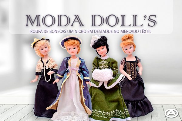 Moda DOLL'S- Roupa de bonecas um nicho em destaque no mercado