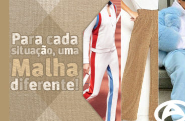 Para cada situação, uma malha diferente!