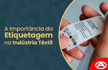 A Importância da Etiquetagem na Indústria Têxtil